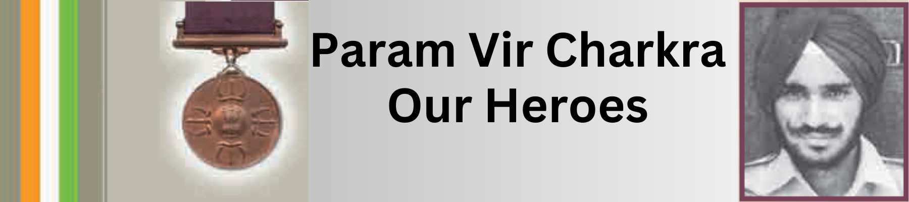 Param Vir Charkra Our Heroes